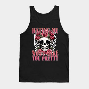 Hating Me Won't Make You Pretty Tank Top